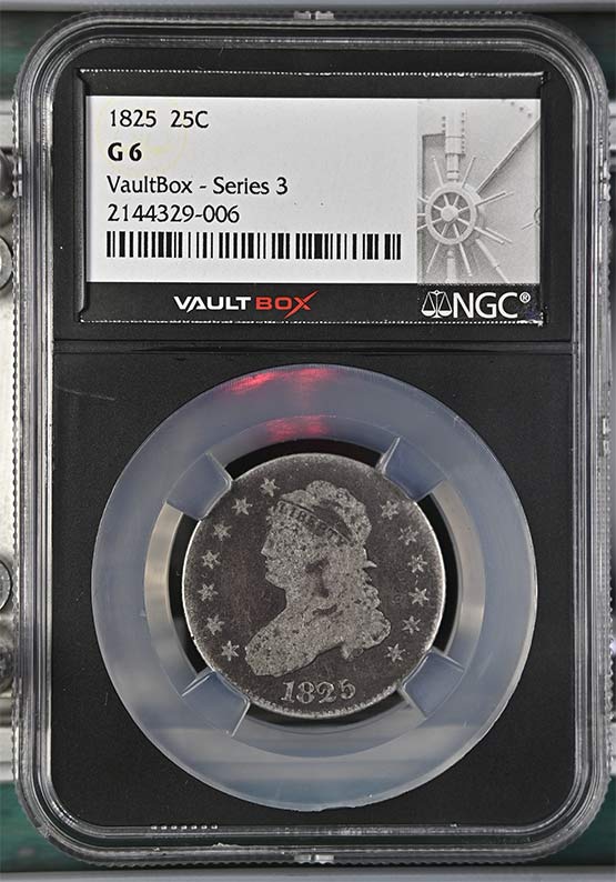 1825 Capped Bust Quarter NGC G6 Vaultbox Series 3 Front