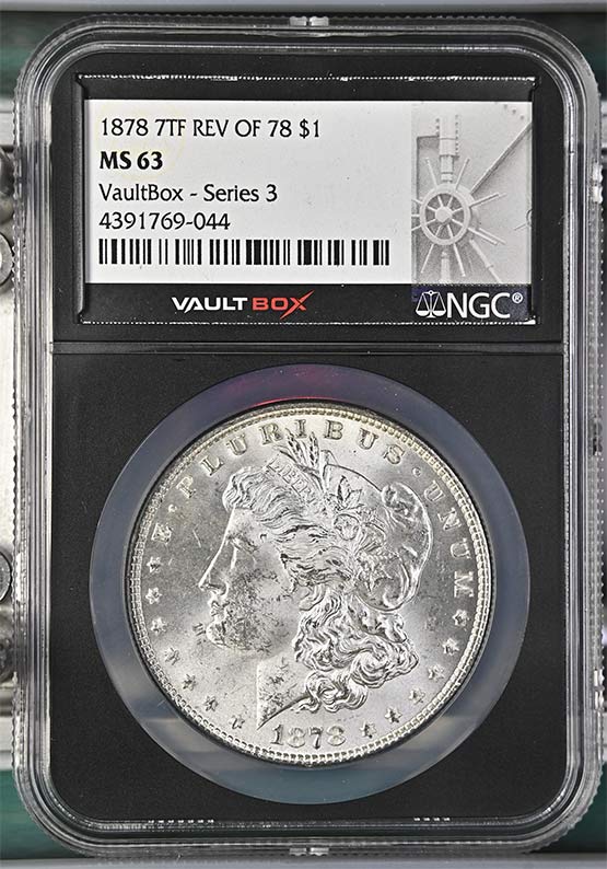 1878 7TF REV OF 78 Morgan Silver Dollar NGC MS63 Vaultbox Series 3 Front
