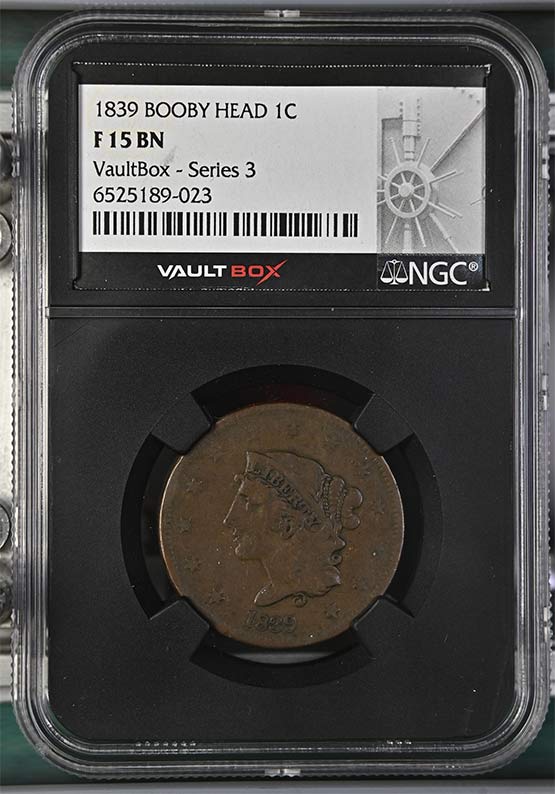 1839 Booby Head Braided Hair Large Cent NGC F15 Vaultbox Series 3 Front