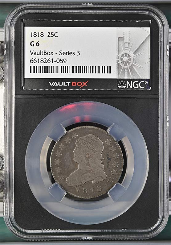1818 Capped Bust Quarter NGC G6 Vaultbox Series 3 Front