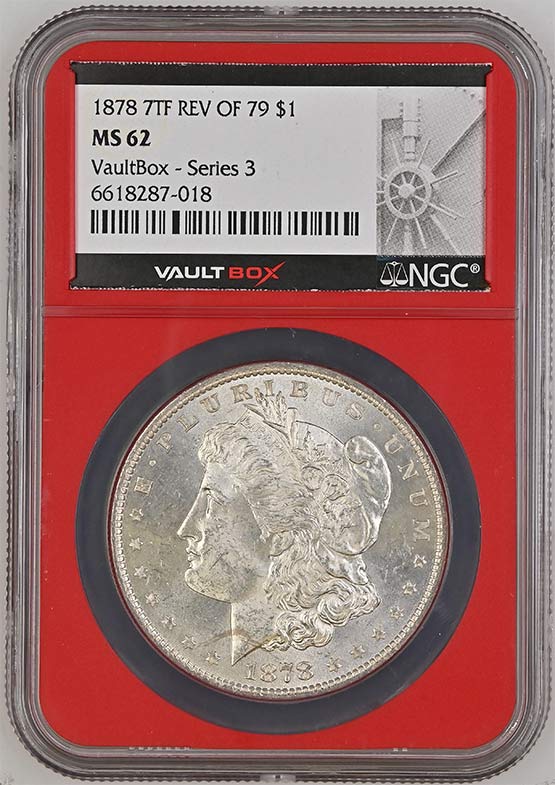 1878 7TF REV OF 79 Morgan Silver Dollar NGC MS62 Vaultbox Series 3 Front