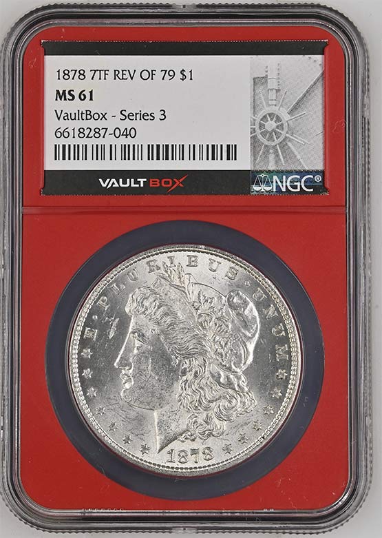 1878 7TF REVERSE 79 Morgan Silver Dollar NGC MS61 Vaultbox Series 3 Front