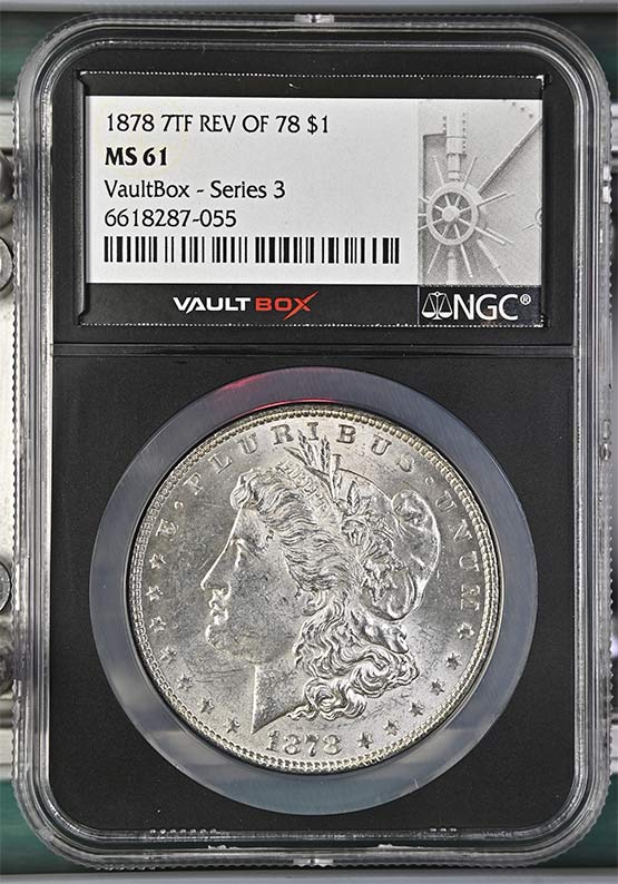 1878 7TF REV OF 78 Morgan Silver Dollar NGC MS61 Vaultbox Series 3 Front