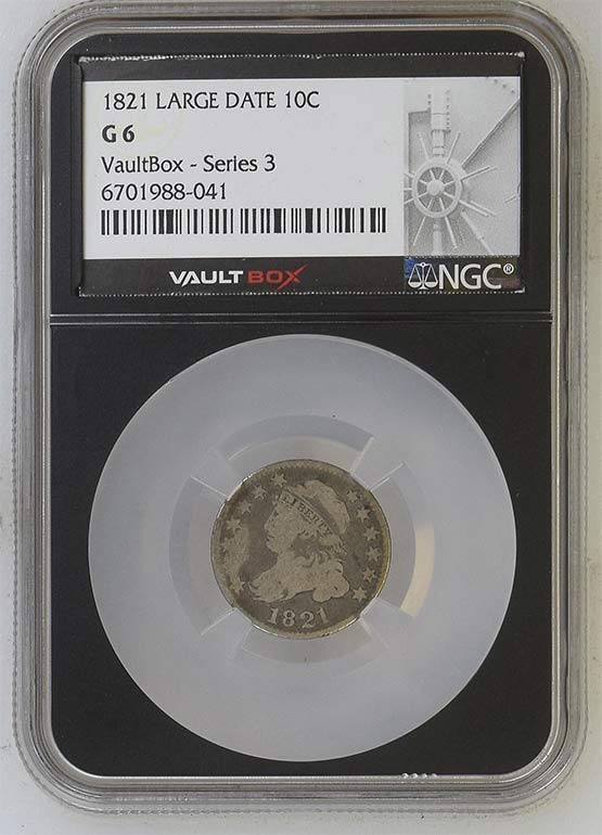 1821 Large Date Capped Bust Dime NGC G6 Vaultbox Series 3 Front
