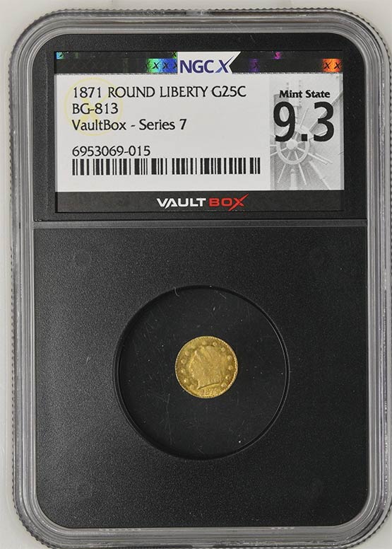 1871 Round Liberty BG-813 25C California Fractional Gold NGC Mint State 9.3 Front