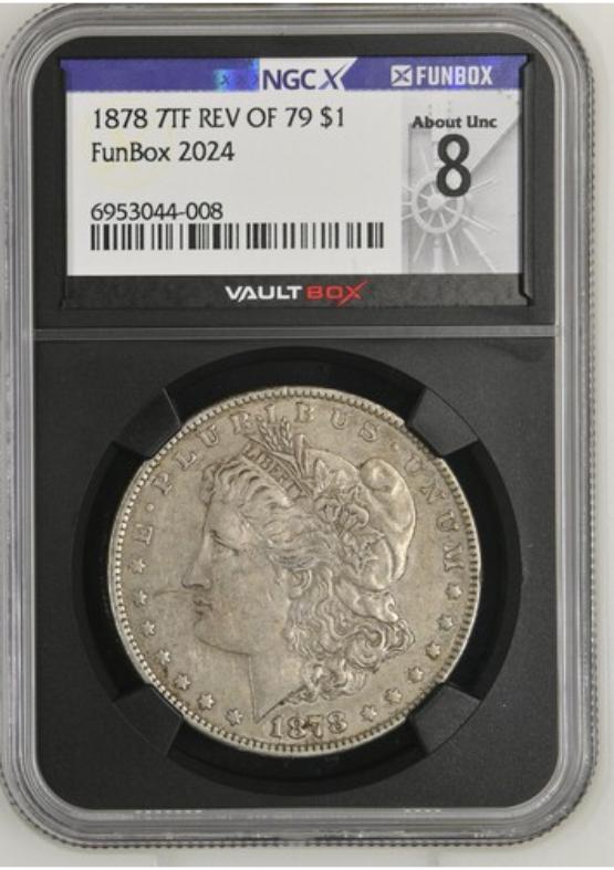 1878 7TF REV OF 79 $1 NGCX ABOUT UNC 8 FRONT