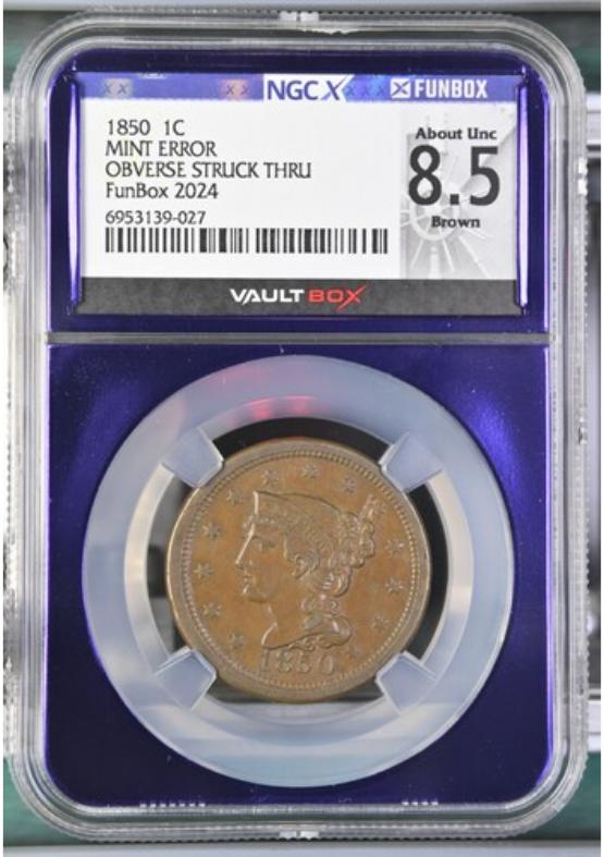 1850 MINT ERROR OBVERSE STRUCK THRU 1C NGCX ABOUT UNC 8.5 BROWN FRONT