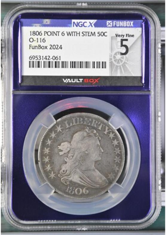 1806 POINT 6 WITH STEM O-116 50C NGCX VERY FINE 5 FRONT