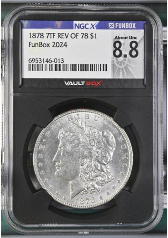 1878 7TF REV OF 78 $1 NGCX ABOUT UNC 8.8 FRONT