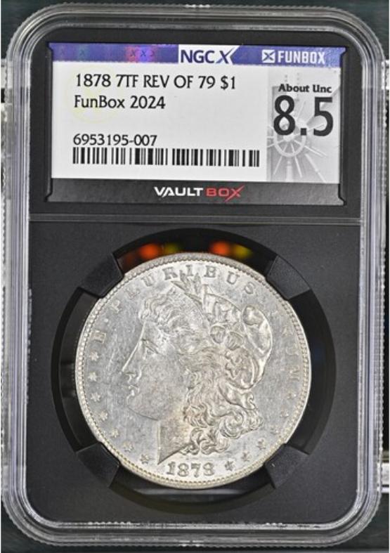 1878 7TF REV OF 79 $1 NGCX ABOUT UNC 8.5 FRONT