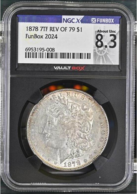 1878 7TF REV OF 79 $1 NGCX ABOUT UNC 8.3 FRONT