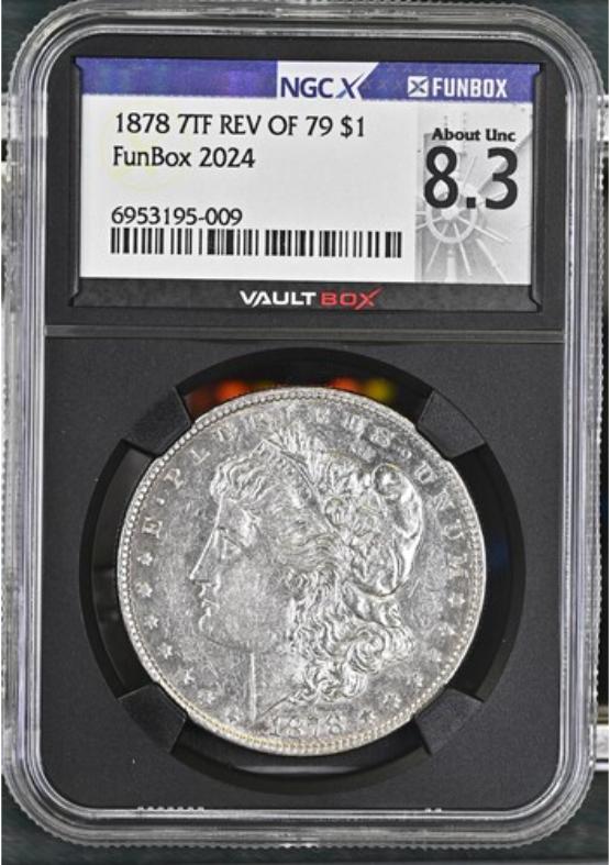 1878 7TF REV OF 79 $1 NGCX ABOUT UNCIRCULATED 8.3 Front