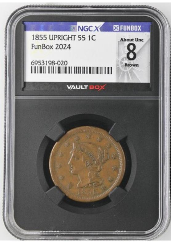 1855 UPRIGHT 55 1C NGCX ABOUT UNC 8 BROWN FRONT