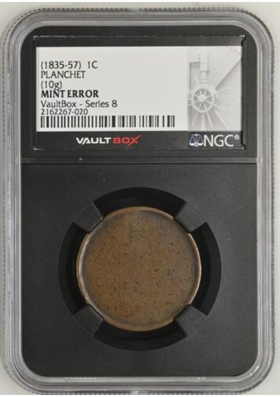 (1835-57)- 1C PLANCHET (10G) NGC MINT ERROR Series 8 Front