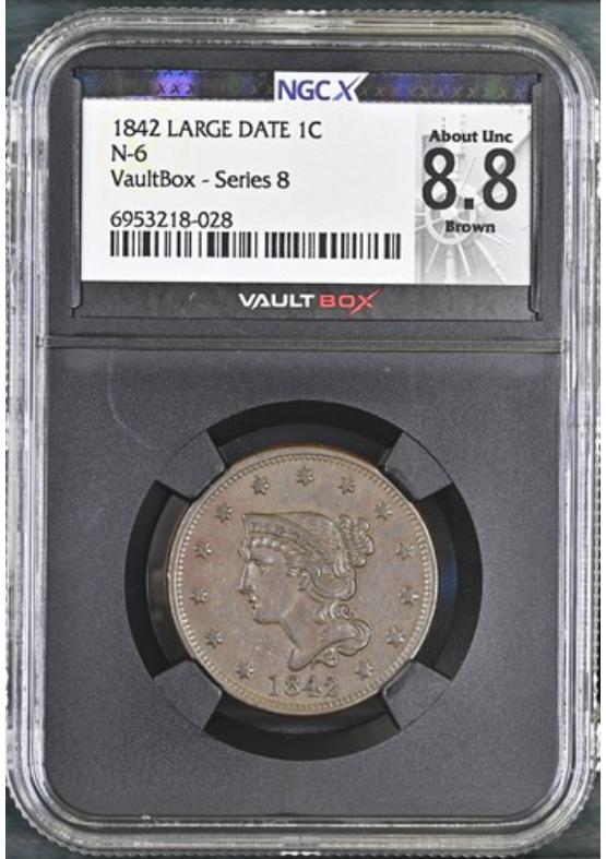 1842 LARGE DATE N-6 1C NGCX ABOUT UNCIRCULATED 8.8 BROWN Series 8 Front
