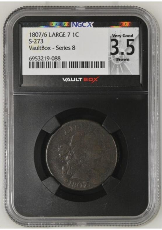 1807/6 LARGE 7 S-273 1C NGCX VERY GOOD 3.5 BROWN Series 8 Front