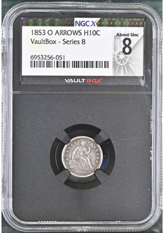 1853-O ARROWS H10C NGCX ABOUT UNCIRCULATED 8 Series 8 Front