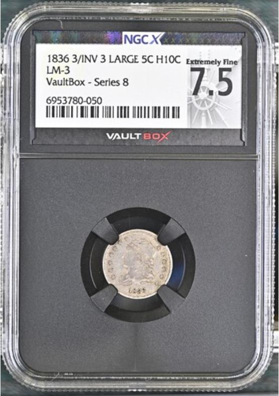 1836 3/INV 3 LARGE 5C LM-3 H10C NGCX EXTREMELY FINE 7.5 Series 8 Front