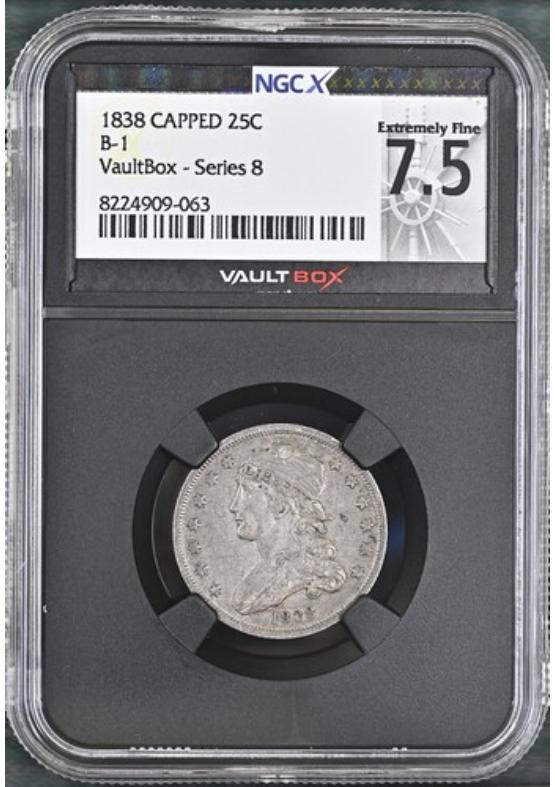 1838 CAPPED B-1 25C NGCX EXTREMELY FINE 7.5 Series 8 Front