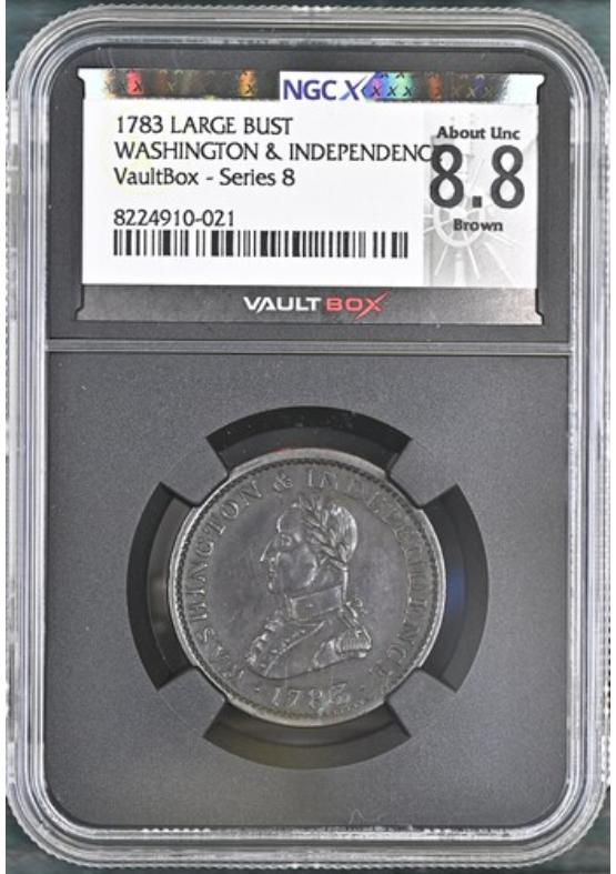 1783 LARGE BUST COLONIAL WASHINGTON & INDEPENDENCE NGCX ABOUT UNCIRCULATED 8.8 BROWN Series 8 Front