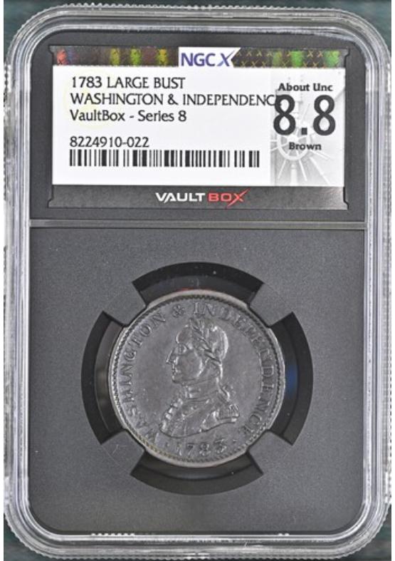 1783 LARGE BUST COLONIAL WASHINGTON & INDEPENDENCE NGCX ABOUT UNCIRCULATED 8.8 BROWN Series 8 Front