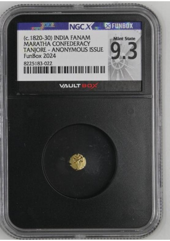 (C.1820-30) INDIA FANAM MARATHA CONFEDERACY TANJORE - ANONYMOUS ISSUE NGCX MINT STATE 9.3 Front