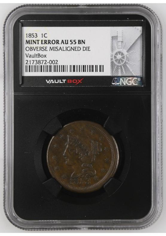 1853 1C NGC MINT ERROR AU55BN FRONT