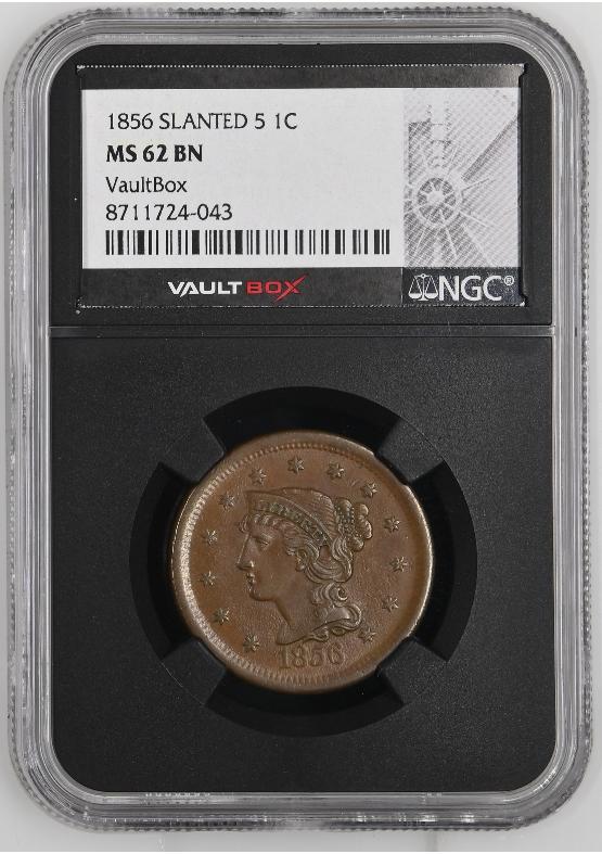 1856 SLANTED 5 1C NGC MS62BN FRONT