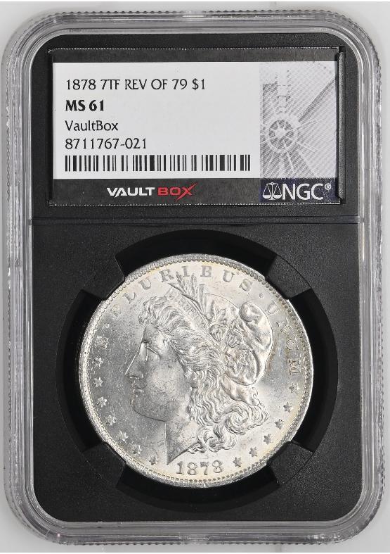 1878 7TF REV OF 79 $1 NGC MS61 FRONT