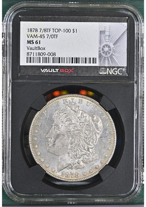 1878 7/8TF TOP-100 $1 VAM-45 7/0TF NGC MS61 FRONT